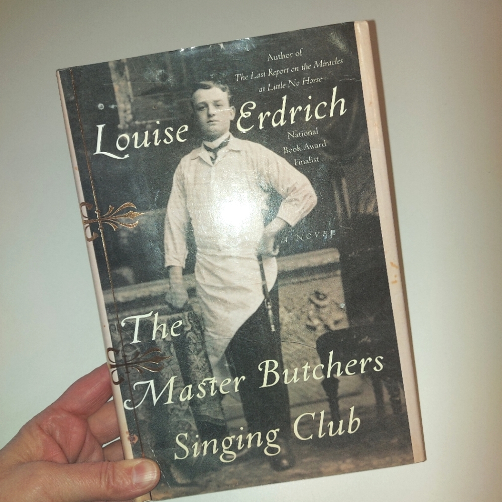 5 for $25- The Master Butchers Singing Club historic novel by Louise Erdrich,